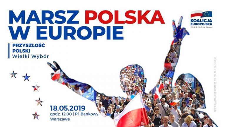 Marsz opozycji pn. Polska w Europie - Warszawa, 18.05.2019