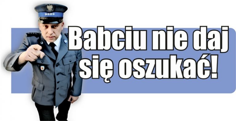 Seniorze bądź ostrożny. Babciu nie daj się oszukać