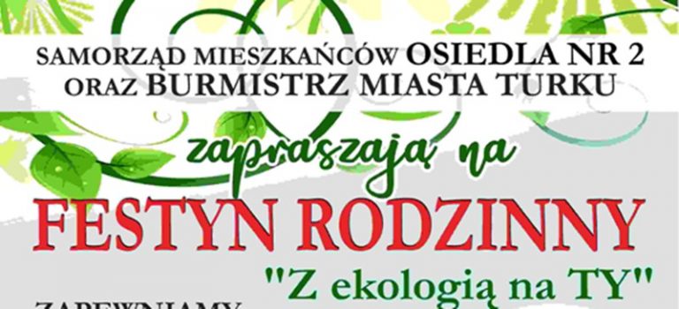 Turek. Festyn Rodzinny "Z ekologią na TY"