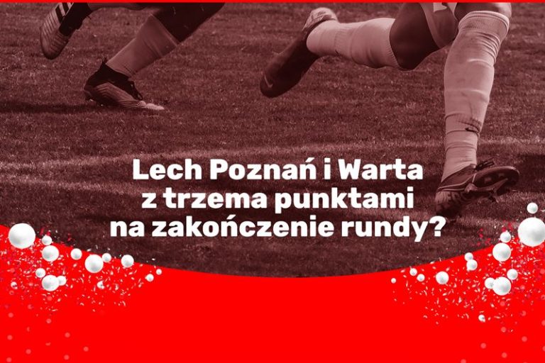 Lech Poznań i Warta Poznań z trzema punktami na zakończenie rundy?
